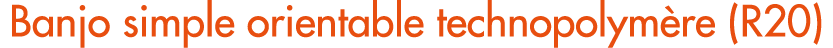 Banjo simple orientable technopolym re (R20)
