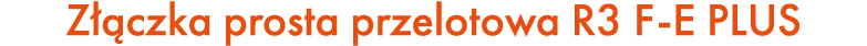 Z czka prosta przelotowa R3 F E PLUS