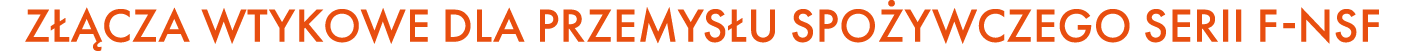 Z CZA WTYKOWE DLA PRZEMYS U SPO YWCZEGO SERII F NSF