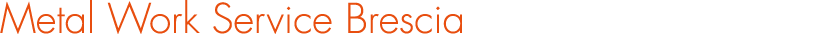Metal Work Service Brescia