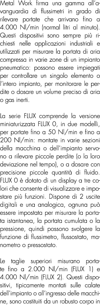 Metal Work firma una gamma all’avanguardia di flussimetri in grado di rilevare portate che arrivano fino a 4.000 Nl/m...